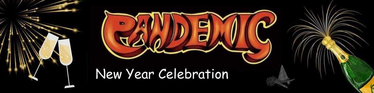 New Year Celebration with PANDEMIC