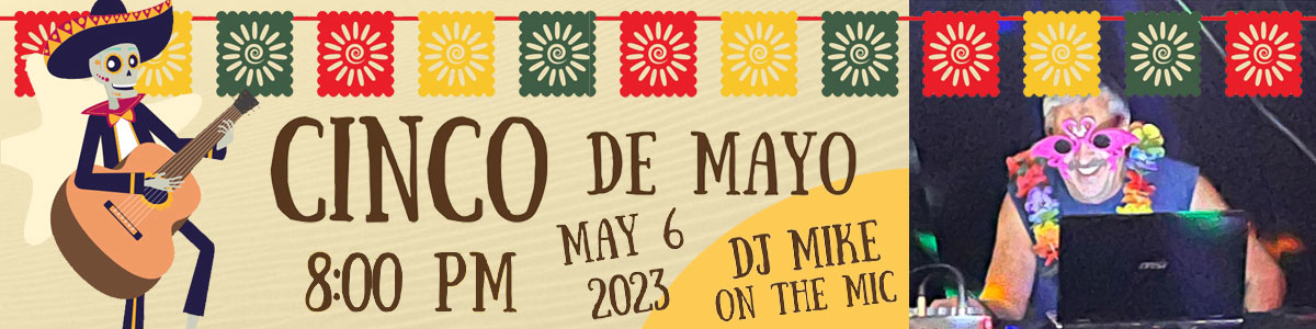 Cinco de Mayo with DJ Mike on the Mic